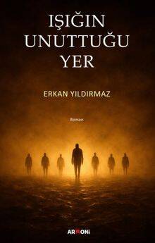 Işığın Unuttuğu Yer
