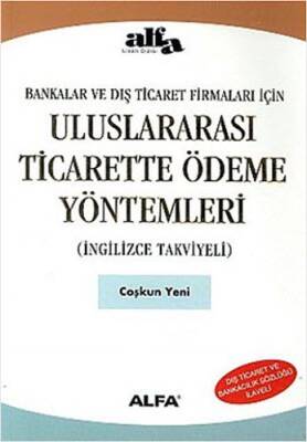 Uluslararası Ticarette Ödeme Yöntemleri İngilizce Takviyeli Bankalar ve Dış Ticaret Firmaları İçin