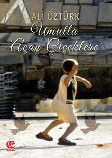 Umutla Açan Çiçeklere