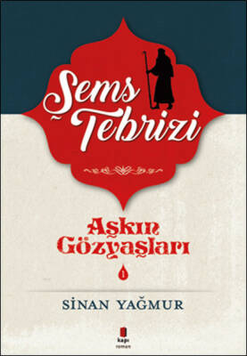 Şems i Tebrizi Aşkın Gözyaşları 1
