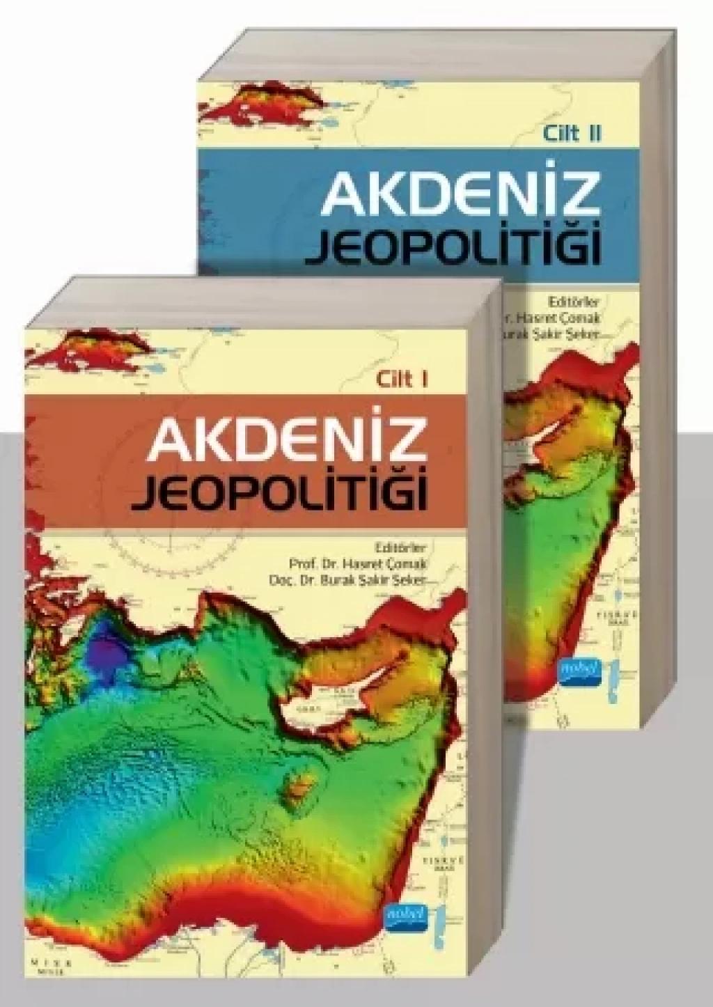 AKDENİZ JEOPOLİTİĞİ Cilt I II Takım
