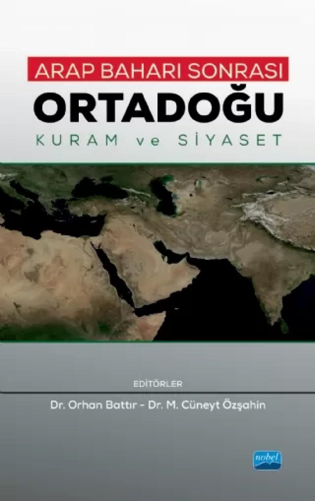 ARAP BAHARI SONRASI ORTADOĞU Kuram ve Siyaset