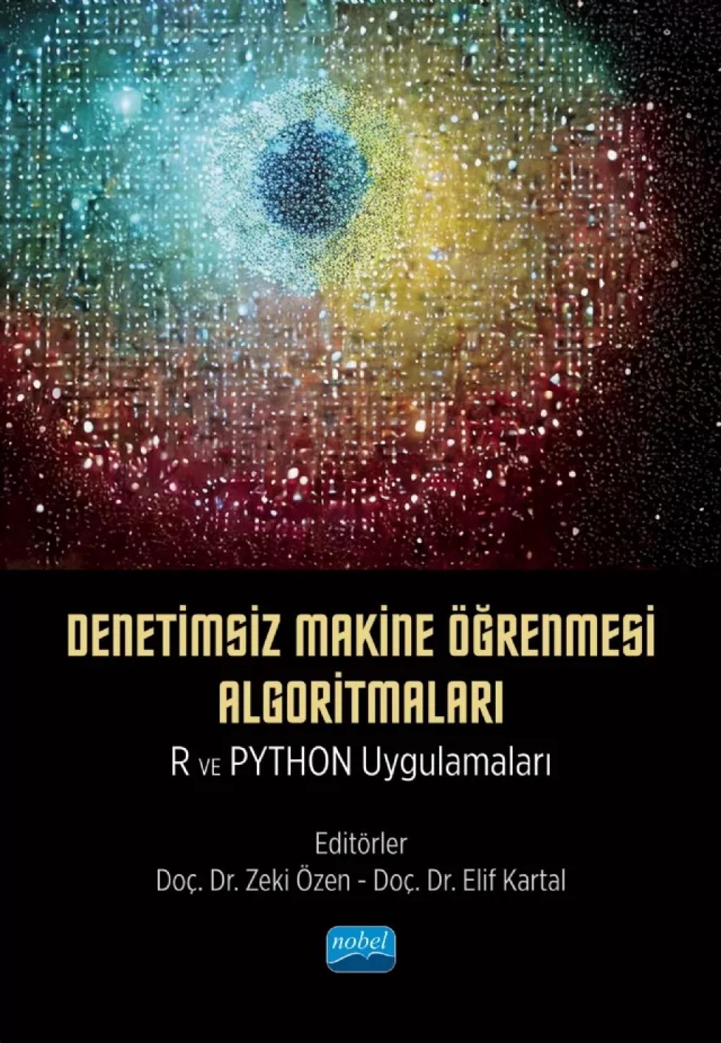 Denetimsiz Makine Öğrenmesi Algoritmaları R ve Python Uygulamaları