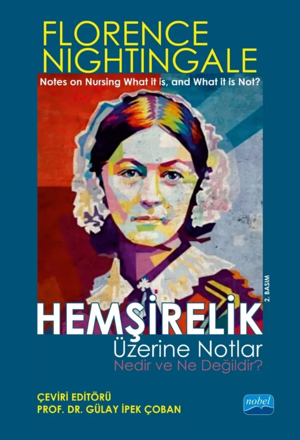 HEMŞİRELİK ÜZERİNE NOTLAR Nedir ve Ne Değildir Notes On Nursing What It Is And What It Is Not By Florence Nightingale
