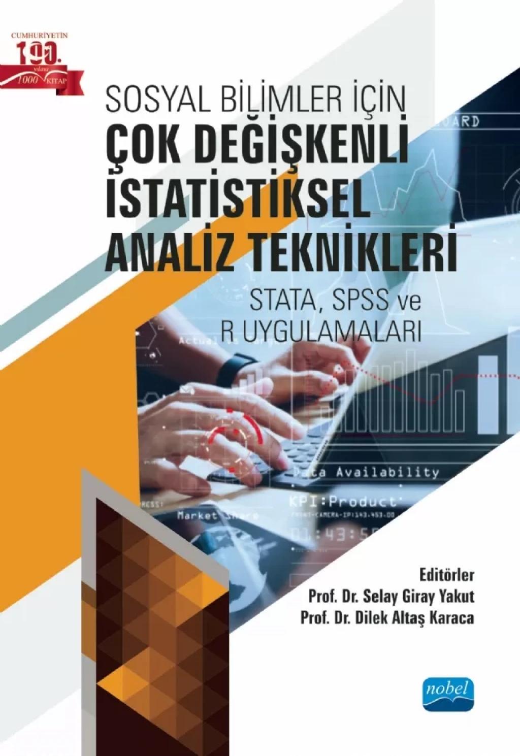 Sosyal Bilimler İçin ÇOK DEĞİŞKENLİ İSTATİSTİKSEL ANALİZ TEKNİKLERİ STATA SPSS ve R Uygulamaları