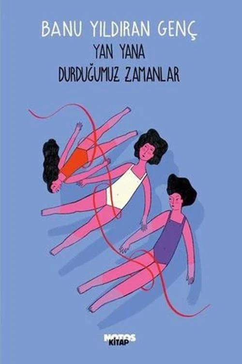 Yan Yana Durduğumuz Zamanlar