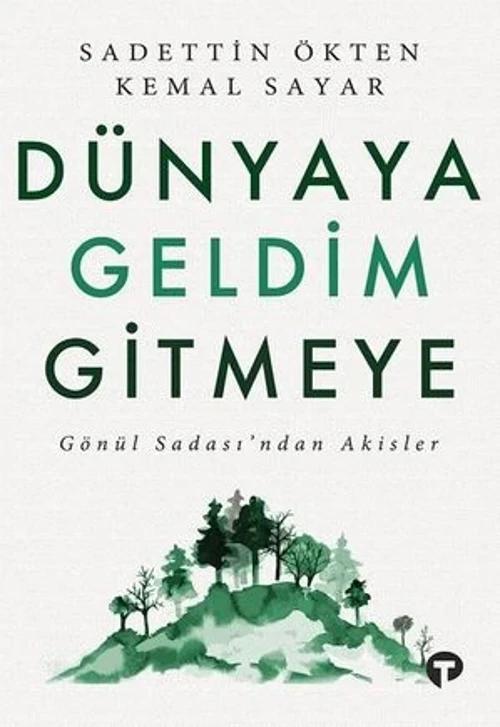 Dünyaya Geldim Gitmeye