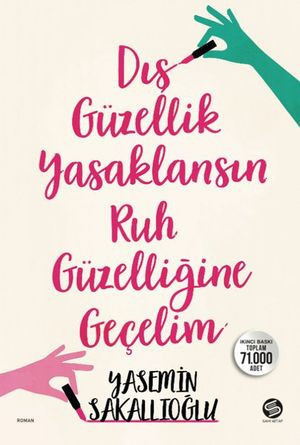Dış Güzellik Yasaklansın Ruh Güzelliğine Geçelim