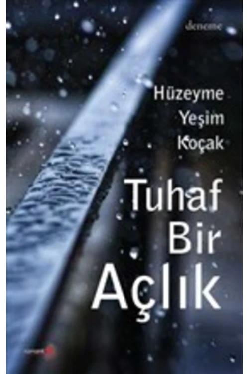 Tuhaf Bir Açlık