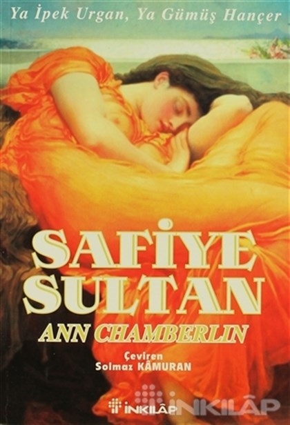 Safiye Sultan Ya İpek Urgan Ya Gümüş Hançer