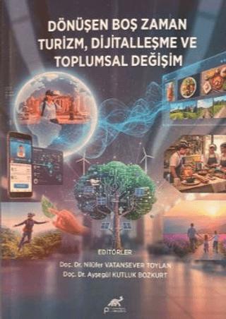 Dönüşen Boş Zaman Turizm Dijitalleşme ve Toplumsal Değişim