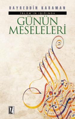 İslam ın Işığında Günün Meseleleri