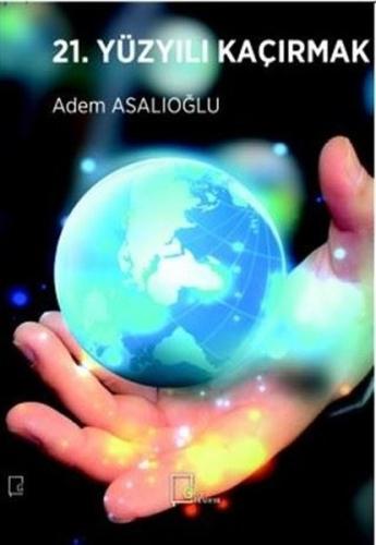 21 Yüzyılı Kaçırmak