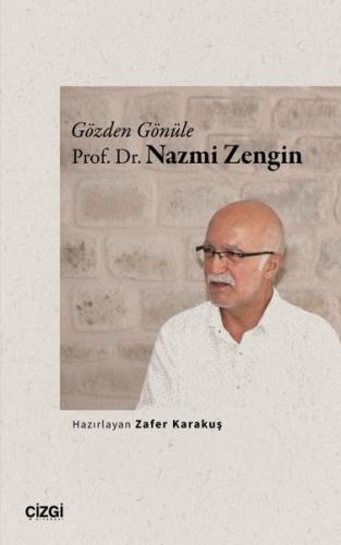 Gözden Gönüle Prof Dr Nazmi Zengin