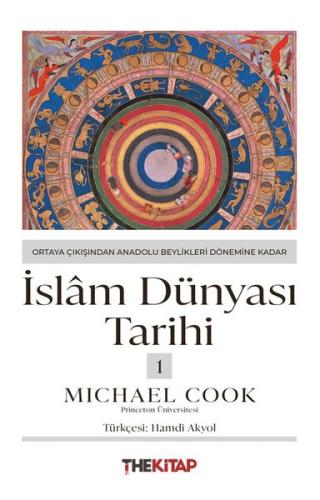 İslâm Dünyası Tarihi 1 Ortaya Çıkışından Anadolu Beylikleri Dönemine Kadar