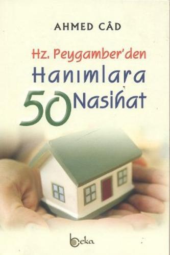 Hz Peygamber den Hanımlara 50 Nasihat