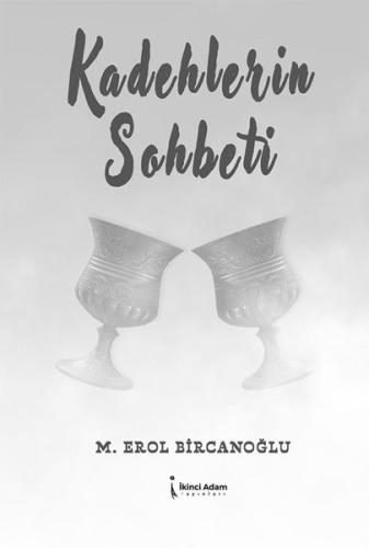 Kadehlerin Sohbeti