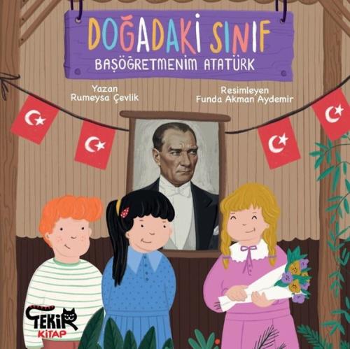 Doğadaki Sınıf Başöğretmenim Atatürk