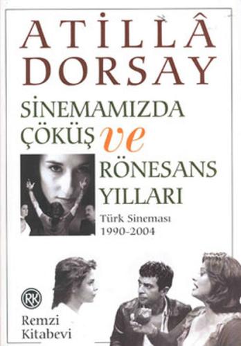 Sinemamızda Çöküş ve Rönesans Yılları