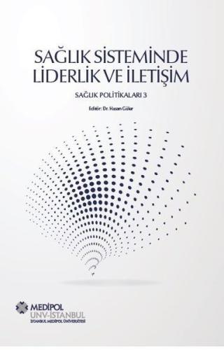 Sağlık Sisteminde Liderlik ve İletişim Sağlık Politikaları 3