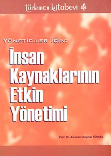 Yöneticiler İçin İnsan Kaynaklarının Etkin Yönetimi