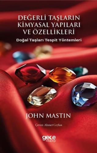 Değerli Taşların Kimyasal Yapıları ve Özellikleri Doğal Taşları Tespit Yöntemleri