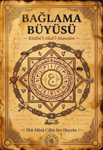 Bağlama Büyüsü Ebû Mûsâ Câbir bin Hayyân