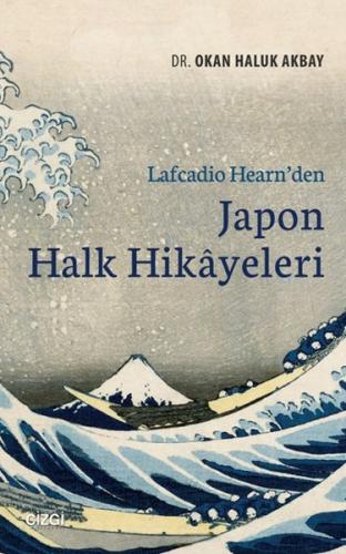 Lafcadio Hearn den Japon Halk Hikayeleri