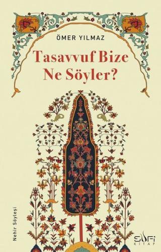 Tasavvuf Bize Ne Söyler