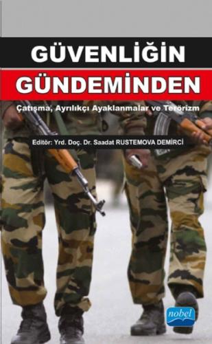 Güvenliğin Gündeminden Çatışma Ayrılıkçı Ayaklanmalar ve Terörizm