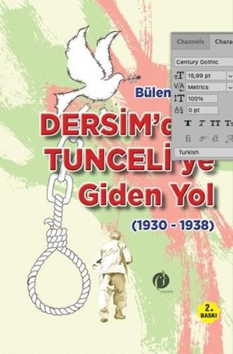 Dersim den Tunce liye Giden Yol 1930 1938