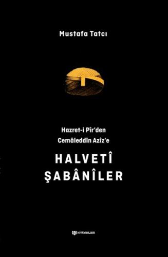 Hazret i Pir den Cemaleddin Aziz e Halveti Şabaniler