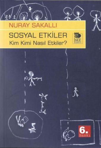 Sosyal Etkiler Kim Kimi Nasıl Etkiler