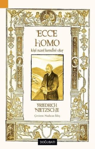 Ecce Homo Kişi Nasıl Kendisi Olur