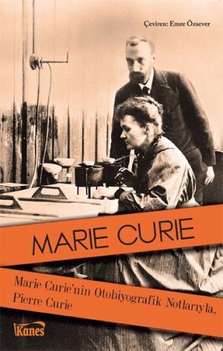 Marie Curie nin Otobiyografik Notlarıyla Pierre Curie