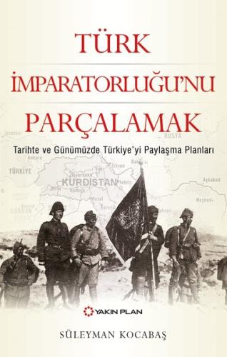 Türk İmparatorluğu nu Parçalamak