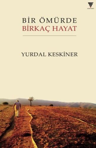 Bir Ömürde Birkaç Hayat