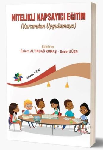 Nitelikli Kapsayıcı Eğitim Kuramdan Uygulamaya