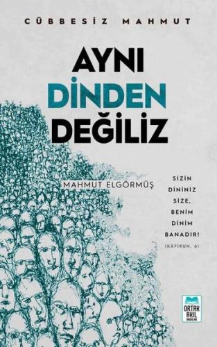 Aynı Dinden Değiliz Cübbesiz Mahmut
