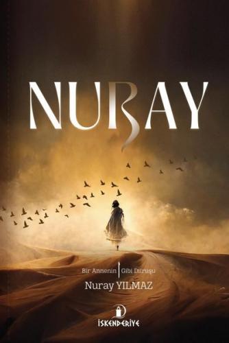 Nuray Bir Annenin Elif Gibi Duruşu