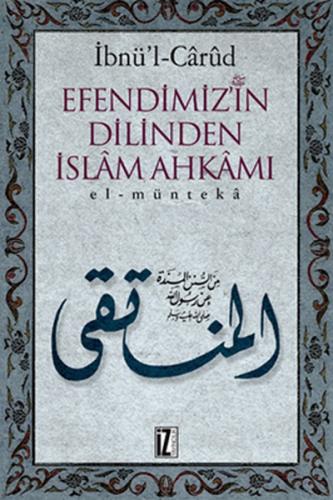Efendimiz in Dilinden İslam Ahkamı