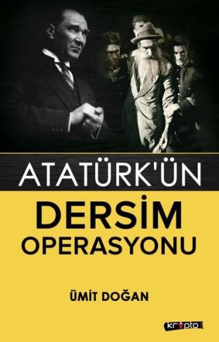 Atatürk ün Dersim Operasyonu