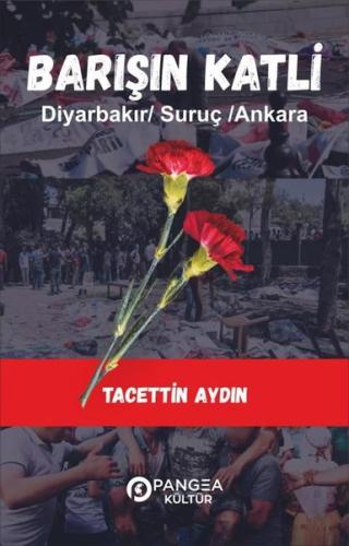 Barışın Katli Diyarbakır Suruç Ankara