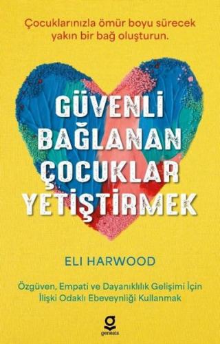 Güvenli Bağlanan Çocuklar Yetiştirmek