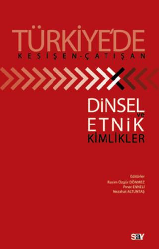 Türkiye de Kesişen Çatışan Dinsel ve Etnik Kimlikler