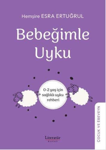 Bebeğimle Uyku 0 2 yaş için sağlıklı uyku rehber