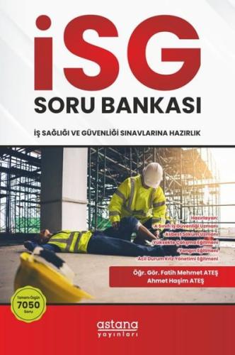 İSG İş Sağlığı ve Güvenliği Sınavlara Hazırlık Soru Bankası