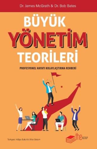 Büyük Yönetim Teorileri Profesyonel Hayatı Kolaylaştırma Rehberi