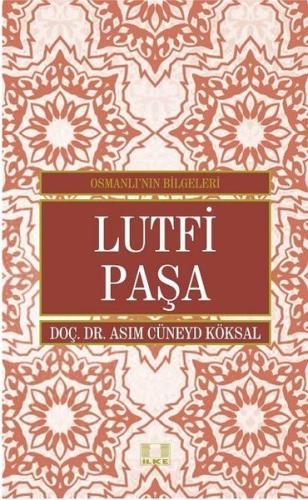 Lutfi Paşa Osmanlı nın Bilgeleri