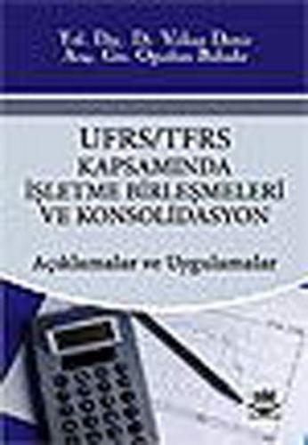 UFRS TFRS Kapsamında İşletme Birleşmeleri ve Konsolidasyon Açıklamalar ve Uygulamalar